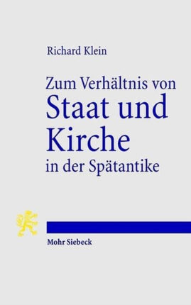 Zum Verhältnis von Staat und Kirche in der Spätantike: Studien zu politischen, sozialen und wirtschaftlichen Fragen