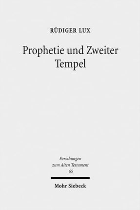 Prophetie und Zweiter Tempel: Studien zu Haggai und Sacharja