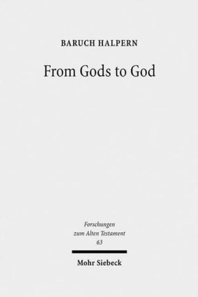 From Gods to God: The Dynamics of Iron Age Cosmologies