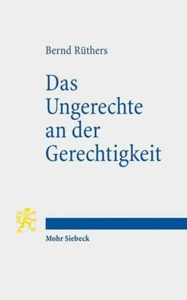 Das Ungerechte an der Gerechtigkeit: