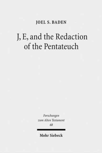 J, E, and the Redaction of the Pentateuch