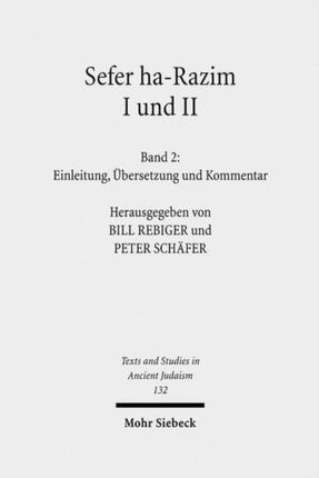 Sefer ha-Razim I und II - Das Buch der Geheimnisse I und II: Band 2: Einleitung, Übersetzung und Kommentar