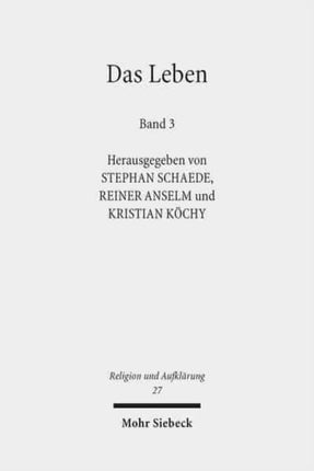 Das Leben: Historisch-systematische Studien zur