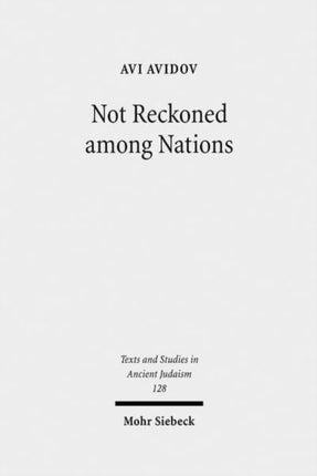 Not Reckoned among Nations: The Origins of the So-Called "Jewish Question" in Roman Antiquity