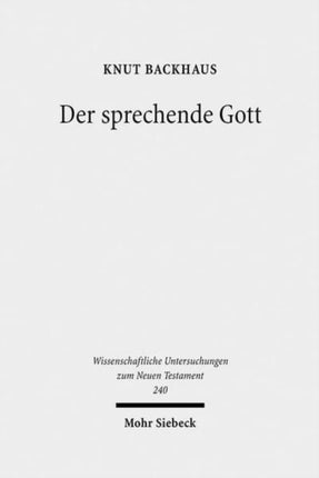 Der sprechende Gott: Gesammelte Studien zum Hebräerbrief