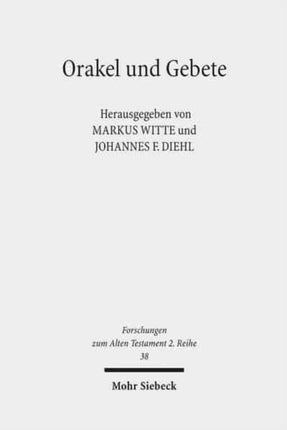 Orakel und Gebete: Interdisziplinäre Studien zur Sprache der Religion in Ägypten, Vorderasien und Griechenland in hellenistischer Zeit