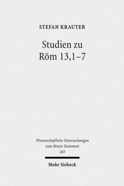 Studien zu Röm 13,1-7: Paulus und der politische Diskurs der neronischen Zeit