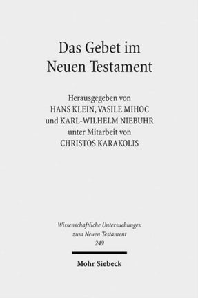 Das Gebet im Neuen Testament: Vierte europäische orthodox-westliche Exegetenkonferenz in Sambata de Sus, 4.-8. August 2007