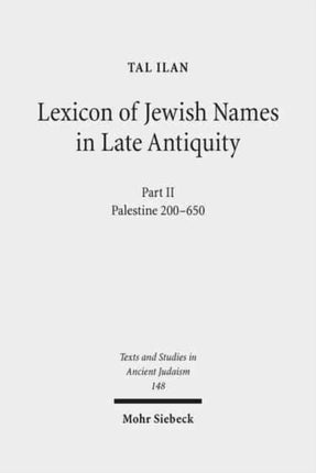 Lexicon of Jewish Names in Late Antiquity: Part II: Palestine 200-650