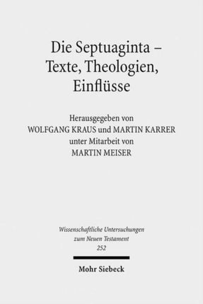 Die Septuaginta - Texte, Theologien, Einflüsse: 2. Internationale Fachtagung veranstaltet von Septuaginta Deutsch (LXX.D), Wuppertal 23.-27. Juli 2008