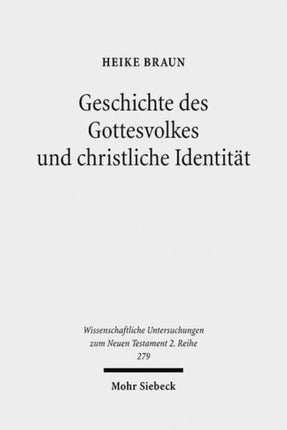 Geschichte des Gottesvolkes und christliche Identität: Eine kanonisch-intertextuelle Auslegung der Stephanusepisode Apg 6,1-8,3