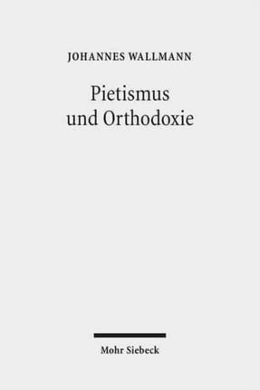 Pietismus und Orthodoxie: Gesammelte Aufsätze III