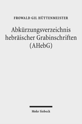 Abkürzungsverzeichnis hebräischer Grabinschriften (AHebG)