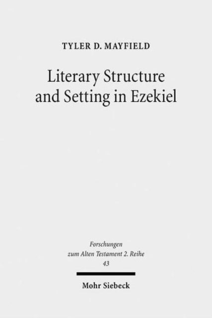 Literary Structure and Setting in Ezekiel