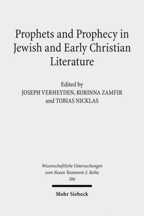 Prophets and Prophecy in Jewish and Early Christian Literature