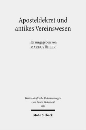 Aposteldekret und antikes Vereinswesen: Gemeinschaft und ihre Ordnung