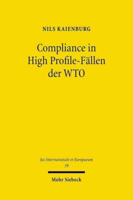 Compliance in High Profile-Fällen der WTO: Legal Case Management am Beispiel des Airbus-Boeing-Falls