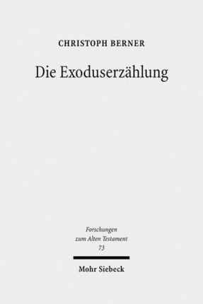 Die Exoduserzählung: Das literarische Werden einer Ursprungslegende Israels