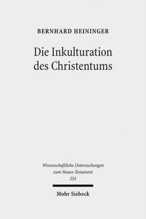 Die Inkulturation des Christentums: Aufsätze und