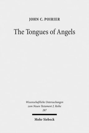 The Tongues of Angels: The Concept of Angelic Languages in Classical Jewish and Christian Texts