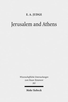 Jerusalem and Athens: Cultural Transformation in Late Antiquity