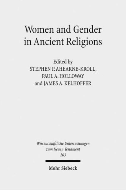 Women and Gender in Ancient Religions: Interdisciplinary Approaches