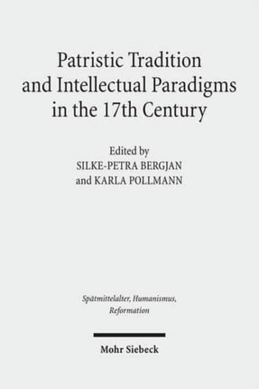 Patristic Tradition and Intellectual Paradigms in the 17th Century