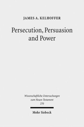 Persecution, Persuasion and Power: Readiness to Withstand Hardship as a Corroboration of Legitimacy in the New Testament