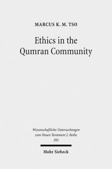 Ethics in the Qumran Community: An Interdisciplinary Investigation