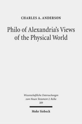 Philo of Alexandria's Views of the Physical World