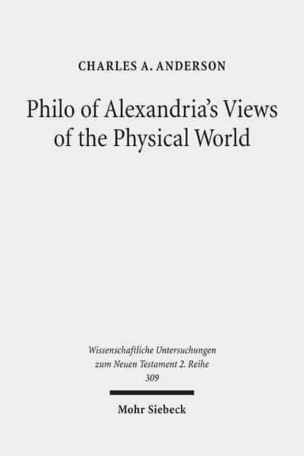 Philo of Alexandria's Views of the Physical World