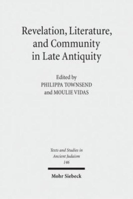 Revelation, Literature, and Community in Late Antiquity