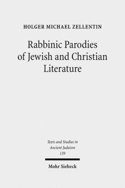 Rabbinic Parodies of Jewish and Christian Literature