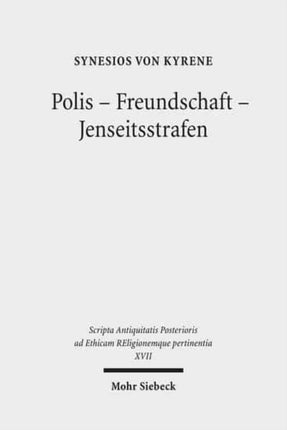 Polis - Freundschaft - Jenseitsstrafen: Briefe an und über Johannes