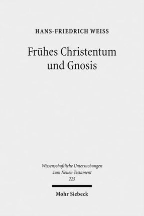 Frühes Christentum und Gnosis: Eine rezeptionsgeschichtliche Studie