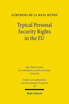 Typical Personal Security Rights in the EU: Comparative Law and Economics in Italy, Spain and other EU Countries in the Light of EU Law, Basel II and the Financial Crisis