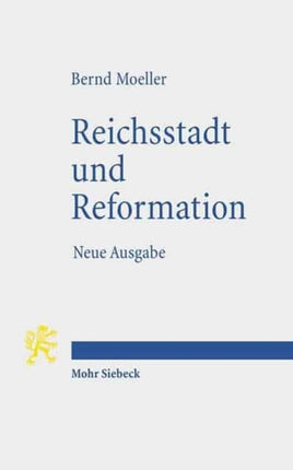 Reichsstadt und Reformation: Neue Ausgabe