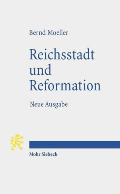 Reichsstadt und Reformation: Neue Ausgabe