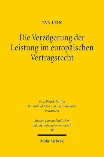 Die Verzögerung der Leistung im europäischen Vertragsrecht