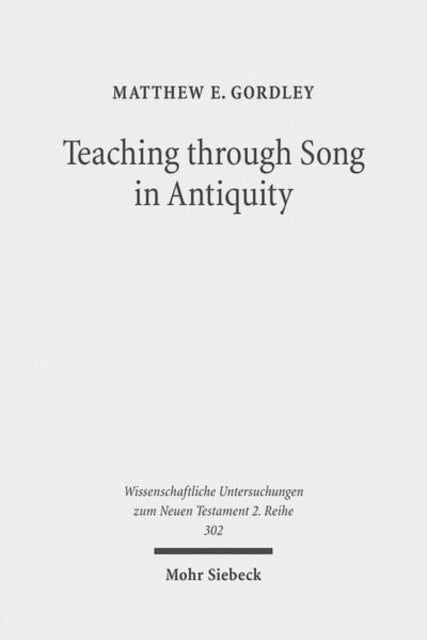 Teaching through Song in Antiquity: Didactic Hymnody among Greeks, Romans, Jews, and Christians