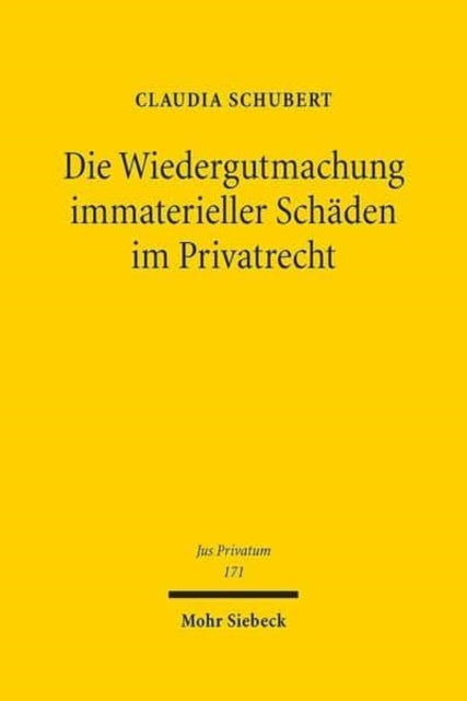 Die Wiedergutmachung immaterieller Schäden im Privatrecht