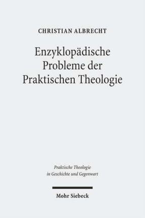 Enzyklopädische Probleme der Praktischen Theologie