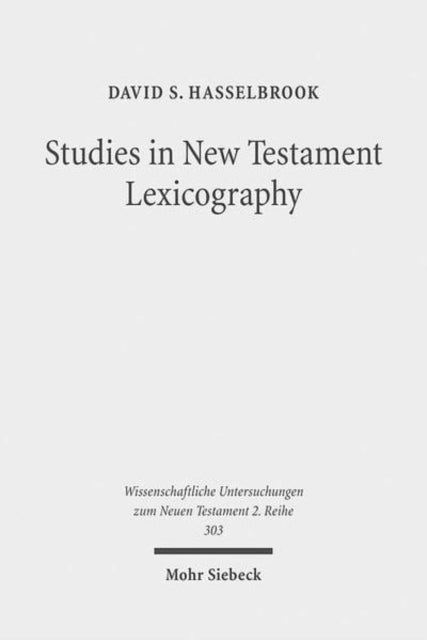 Studies in New Testament Lexicography: Advancing toward a Full Diachronic Approach with the Greek Language