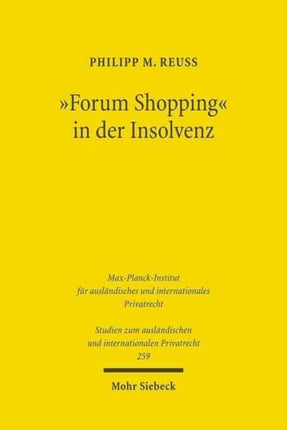 "Forum Shopping" in der Insolvenz: Missbräuchliche Dimension der Wahrnehmung unionsrechtlicher Gestaltungsmöglichkeiten