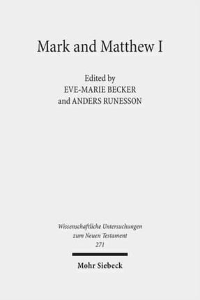 Mark and Matthew I: Comparative Readings: Understanding the Earliest Gospels in their First Century Settings