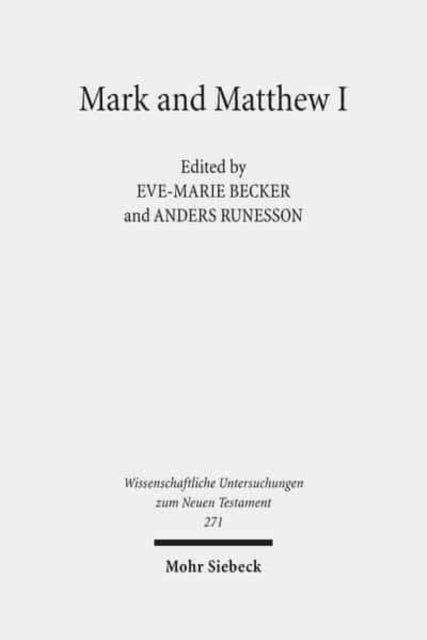 Mark and Matthew I: Comparative Readings: Understanding the Earliest Gospels in their First Century Settings