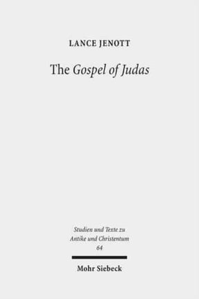 The Gospel of Judas: Coptic Text, Translation, and Historical Interpretation of 'the Betrayer's Gospel'