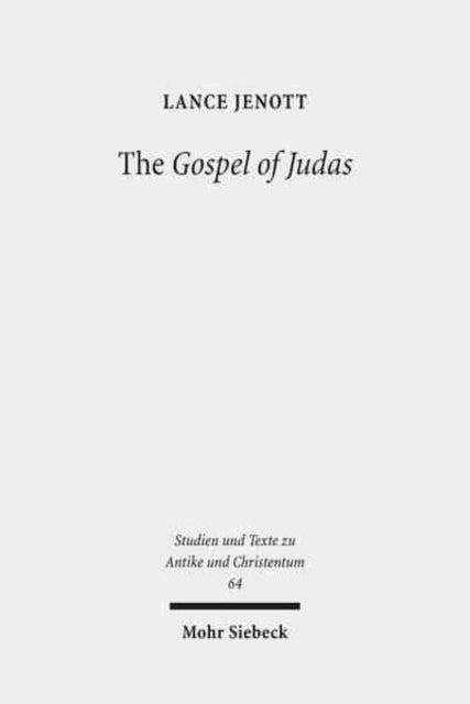 The Gospel of Judas: Coptic Text, Translation, and Historical Interpretation of 'the Betrayer's Gospel'