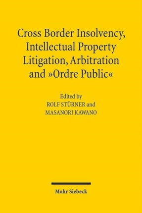 CrossBorder Insolvency Intellectual Property Litigation Arbitration and Ordre Public