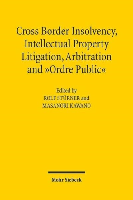 CrossBorder Insolvency Intellectual Property Litigation Arbitration and Ordre Public